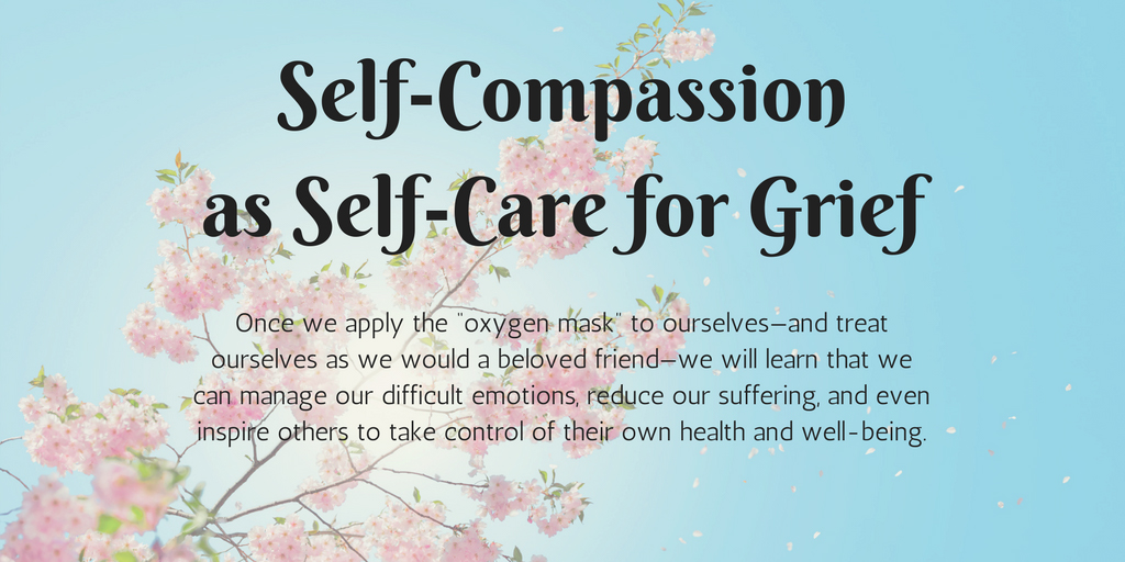 self-compassion as self-care for grief
